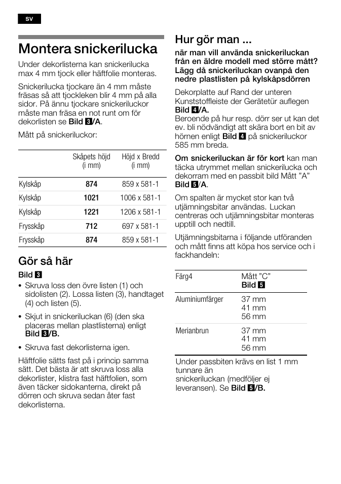 Montera snickerilucka, Gör så här, Hur gör man | Bosch KFL24A51FF User Manual | Page 38 / 68