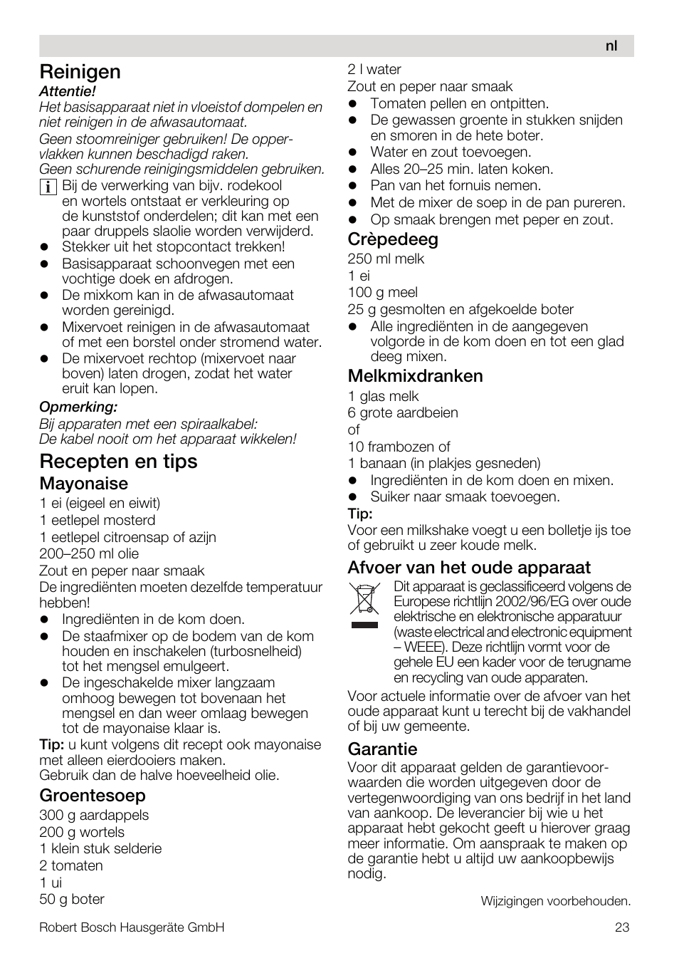 Reinigen, Recepten en tips, Mayonaise | Groentesoep, Crèpedeeg, Melkmixdranken, Afvoer van het oude apparaat, Garantie | Bosch MSM67160 Mixeur plongeant noir gris User Manual | Page 23 / 98