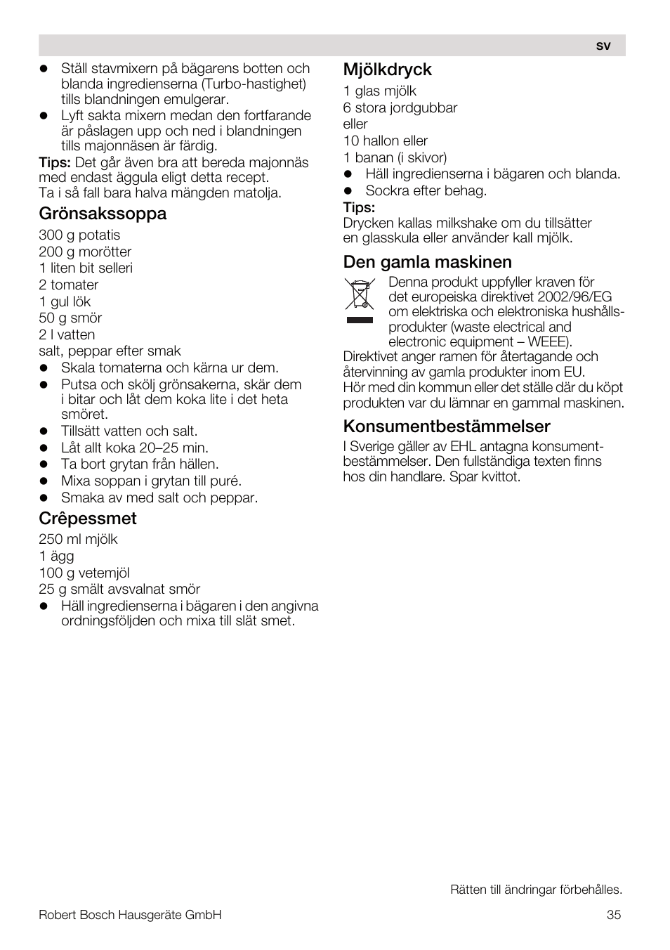 Grönsakssoppa, Crêpessmet, Mjölkdryck | Den gamla maskinen, Konsumentbestämmelser | Bosch MSM67160 Mixeur plongeant noir gris User Manual | Page 35 / 98