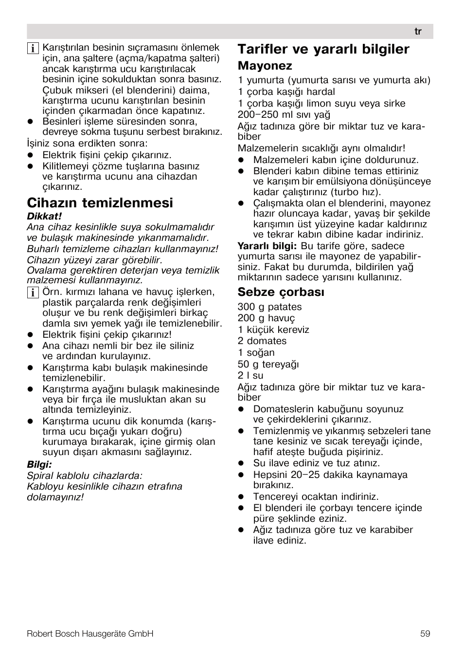Cihazýn temizlenmesi, Tarifler ve yararlý bilgiler, Mayonez | Sebze çorbasý | Bosch MSM67160 Mixeur plongeant noir gris User Manual | Page 59 / 98