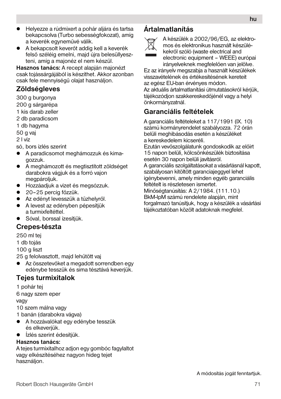 Zöldségleves, Crepes-tészta, Tejes turmixitalok | Ártalmatlanítás, Garanciális feltételek | Bosch MSM67160 Mixeur plongeant noir gris User Manual | Page 71 / 98