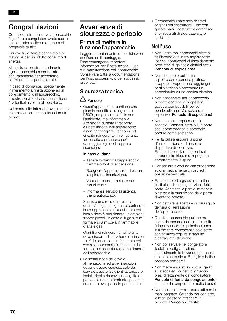 Congratulazioni, Avvertenze di sicurezza e pericolo, Prima di mettere in funzione l'apparecchio | Sicurezza tecnica, Nell'uso | Bosch KAD62S51 Réfrigérateur-congélateur américain Premium User Manual | Page 70 / 114