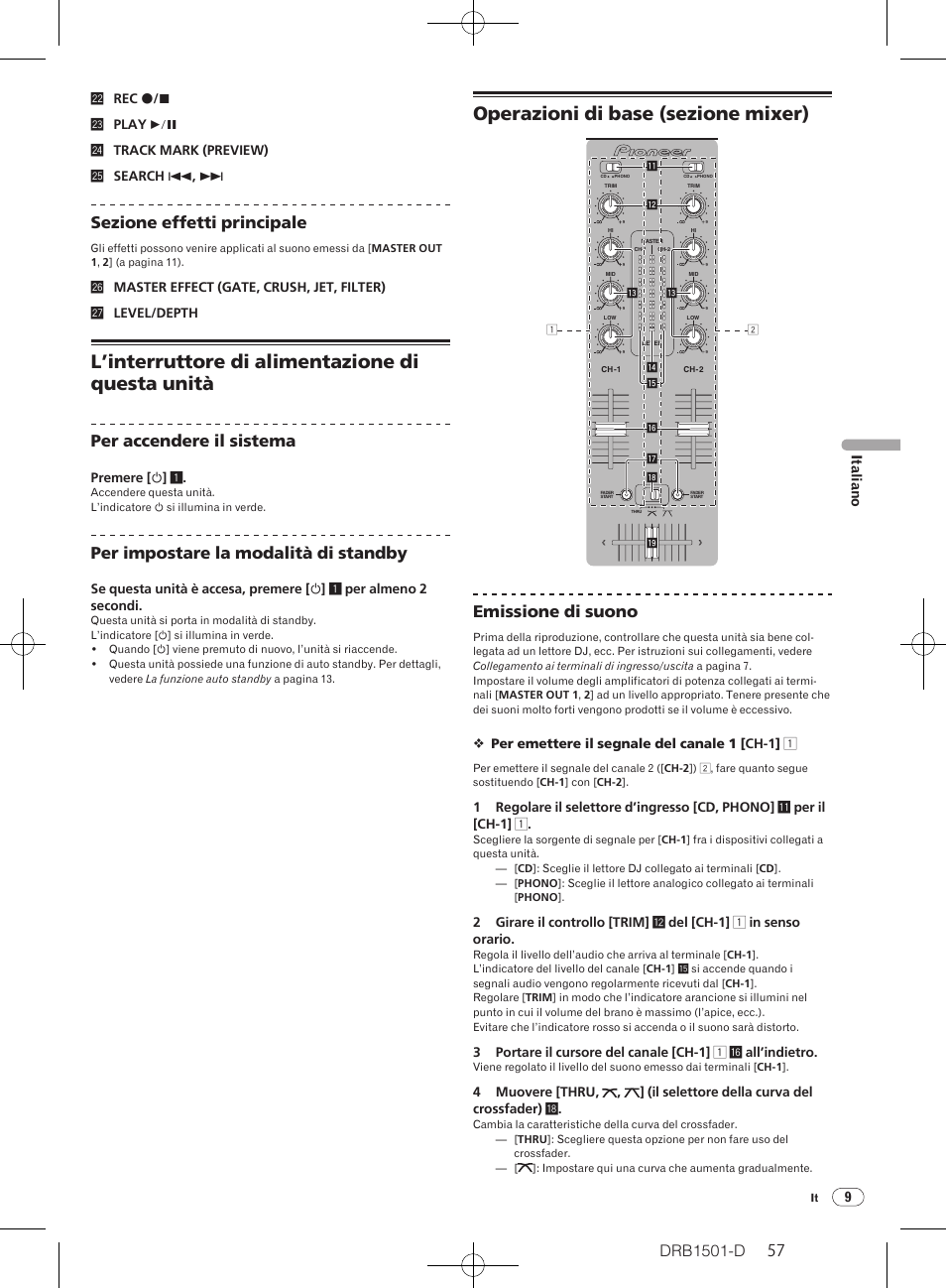 L’interruttore di alimentazione di questa unità, Operazioni di base (sezione mixer), Drb1501-d | Sezione effetti principale, Per accendere il sistema, Per impostare la modalità di standby, Emissione di suono, 9italiano | Pioneer DJM-350-W User Manual | Page 57 / 116