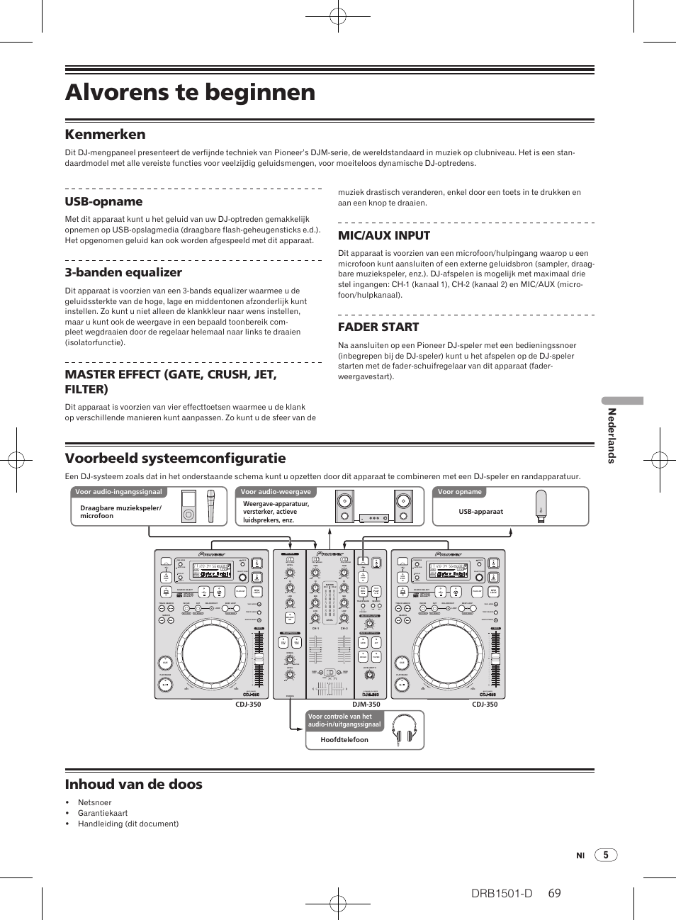 Alvorens te beginnen, Kenmerken, Voorbeeld systeemconfiguratie | Inhoud van de doos, Drb1501-d, Usb-opname, Banden equalizer, Master effect (gate, crush, jet, filter), Mic/ aux input, Fader start | Pioneer DJM-350-W User Manual | Page 69 / 116
