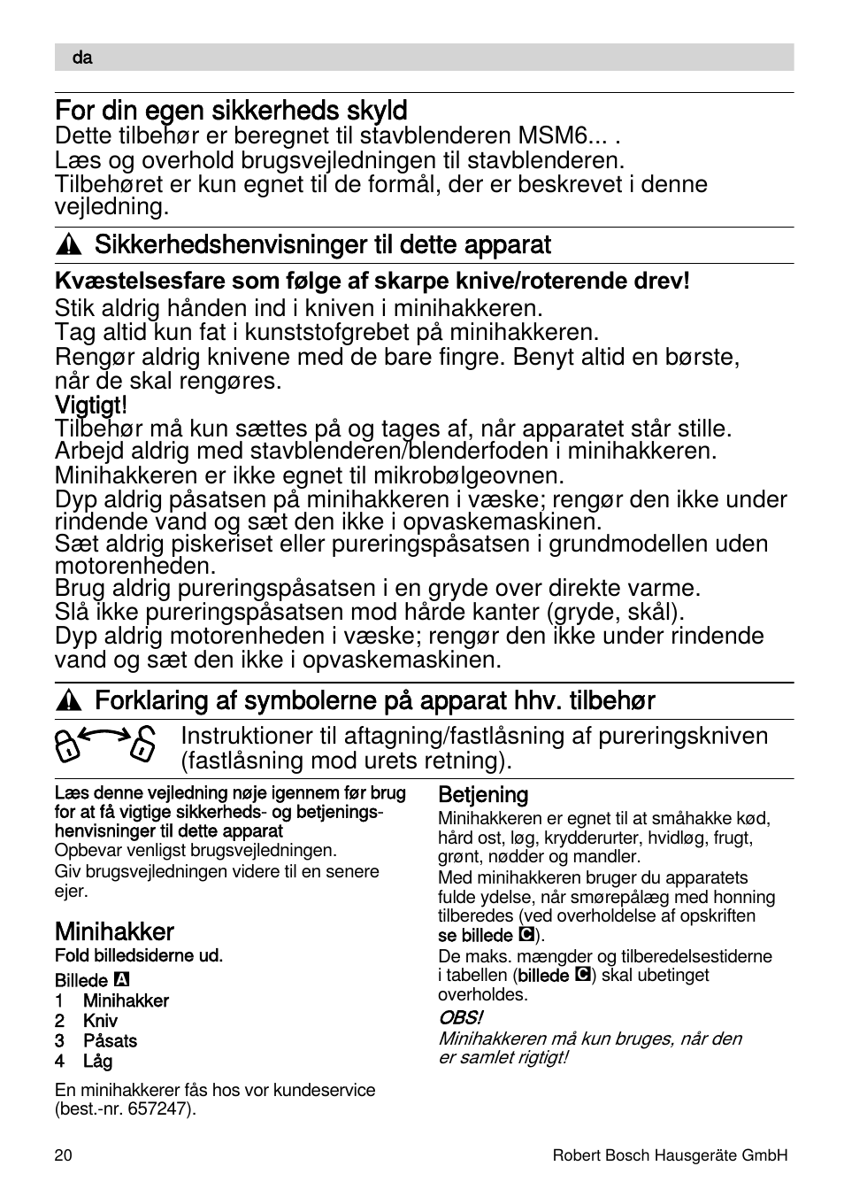 For din egen sikkerheds skyld, Sikkerhedshenvisninger til dette apparat, Forklaring af symbolerne på apparat hhv. tilbehør | Minihakker | Bosch MSM66155 Mixeur plongeant blanc gris User Manual | Page 20 / 73