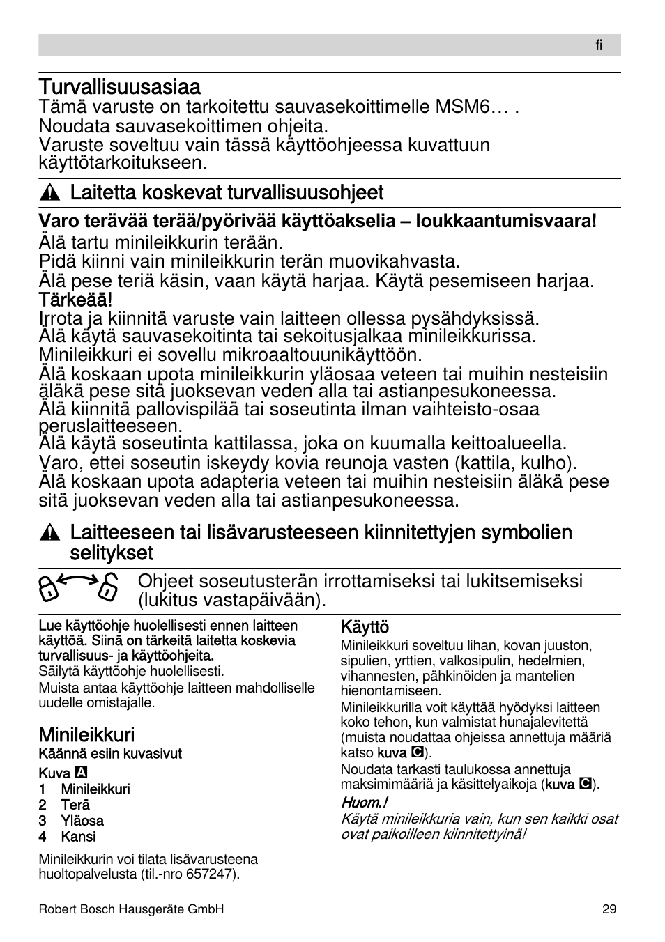 Turvallisuusasiaa, Laitetta koskevat turvallisuusohjeet, Minileikkuri | Bosch MSM66155 Mixeur plongeant blanc gris User Manual | Page 29 / 73