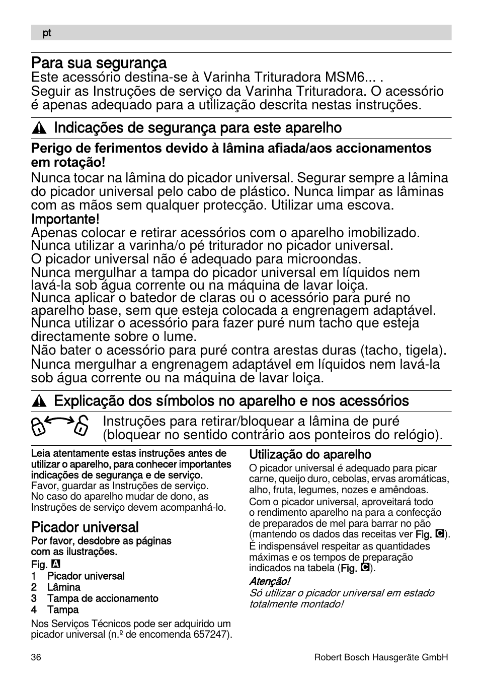 Para sua segurança, Indicações de segurança para este aparelho, Picador universal | Bosch MSM66155 Mixeur plongeant blanc gris User Manual | Page 36 / 73