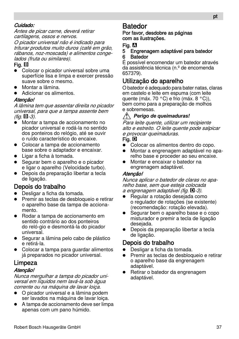 Batedor, Depois do trabalho, Limpeza | Utilização do aparelho | Bosch MSM66155 Mixeur plongeant blanc gris User Manual | Page 37 / 73