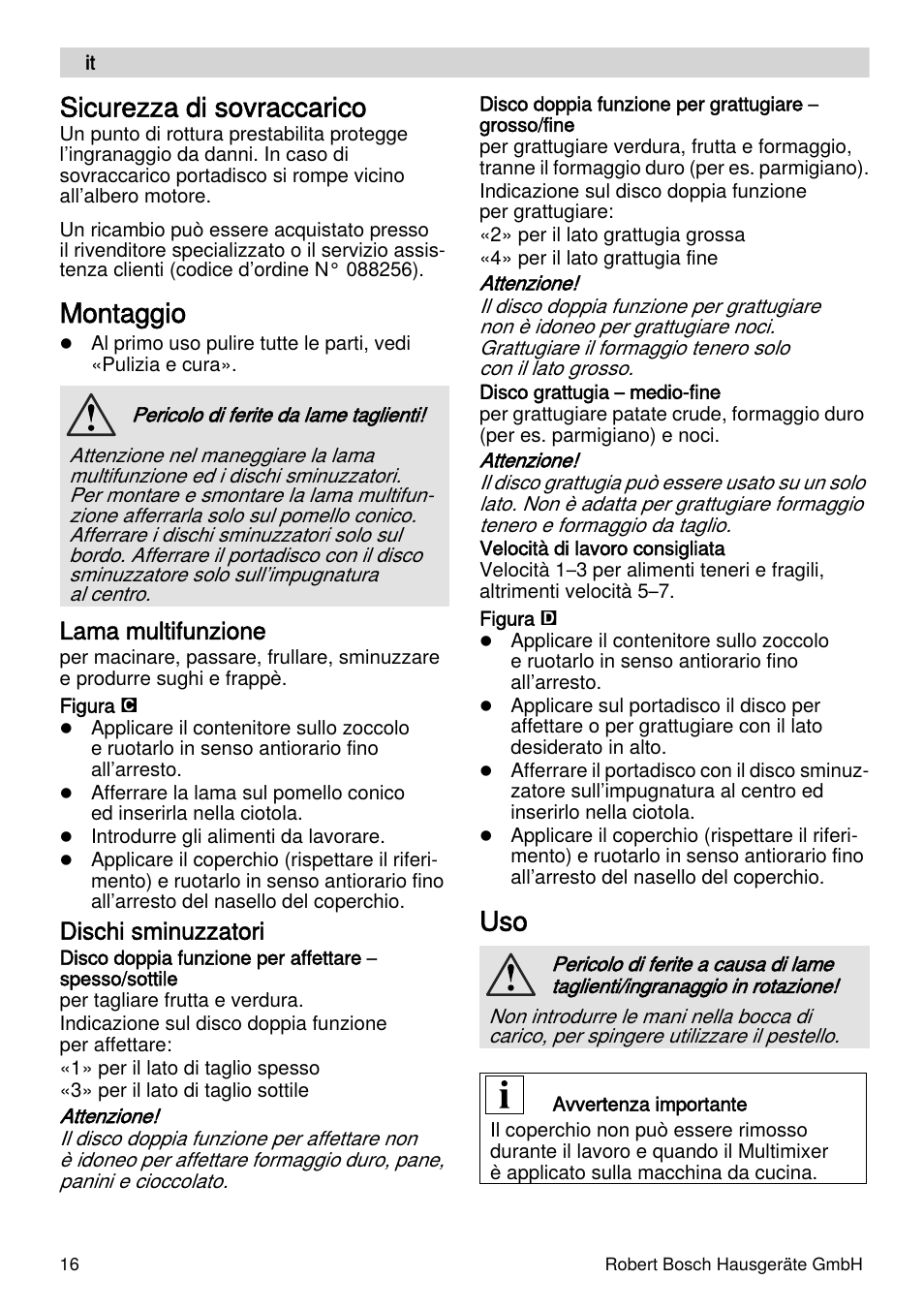 Sicurezza di sovraccarico, Montaggio, Lama multifunzione | Dischi sminuzzatori | Bosch MUZXLVE1 VitalEmotion pour les maîtres du pain le kit VitalEmotion est composé dun moulin à céréales dun mini-hachoir Multi-mixer et de 3 disques User Manual | Page 16 / 78