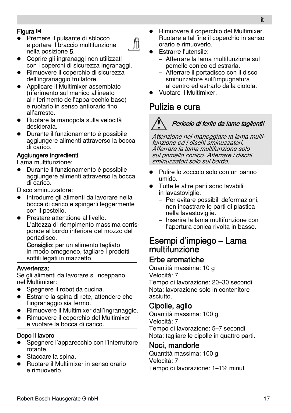 Pulizia e cura, Esempi d’impiego – lama multifunzione, Erbe aromatiche | Cipolle, aglio, Noci, mandorle | Bosch MUZXLVE1 VitalEmotion pour les maîtres du pain le kit VitalEmotion est composé dun moulin à céréales dun mini-hachoir Multi-mixer et de 3 disques User Manual | Page 17 / 78