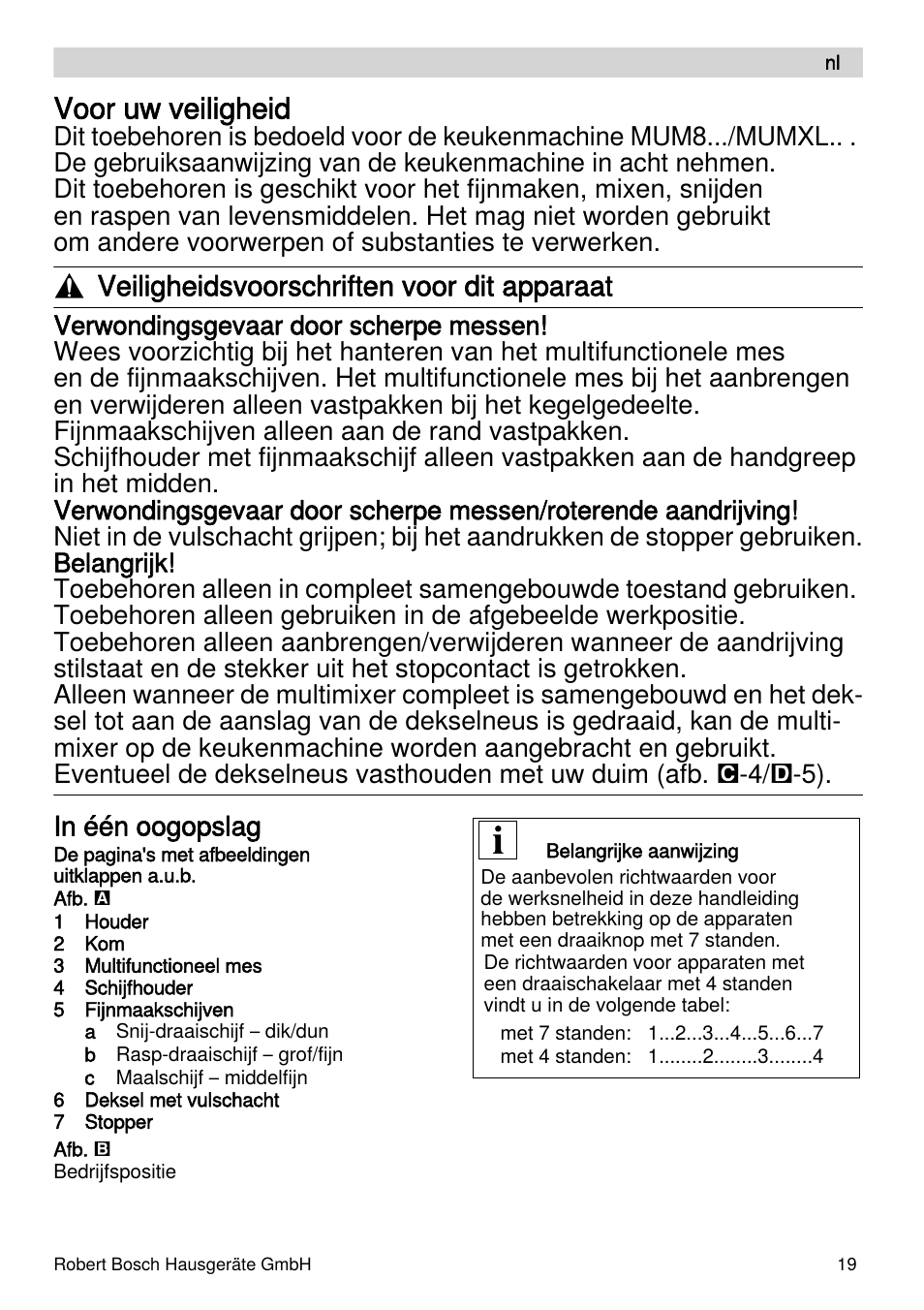 Voor uw veiligheid, Veiligheidsvoorschriften voor dit apparaat | Bosch MUZXLVE1 VitalEmotion pour les maîtres du pain le kit VitalEmotion est composé dun moulin à céréales dun mini-hachoir Multi-mixer et de 3 disques User Manual | Page 19 / 78