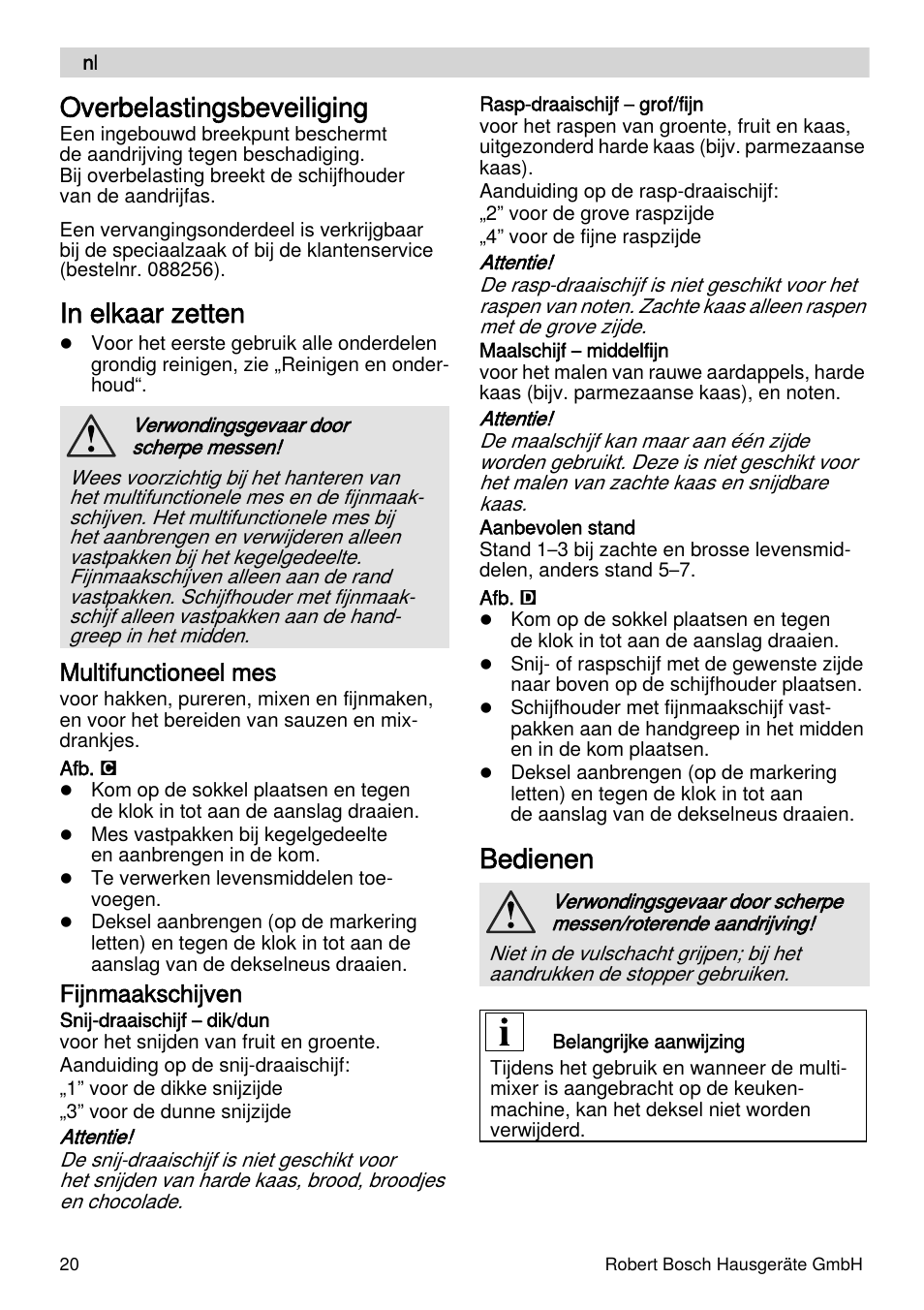 Overbelastingsbeveiliging, Bedienen, Multifunctioneel mes | Fijnmaakschijven | Bosch MUZXLVE1 VitalEmotion pour les maîtres du pain le kit VitalEmotion est composé dun moulin à céréales dun mini-hachoir Multi-mixer et de 3 disques User Manual | Page 20 / 78