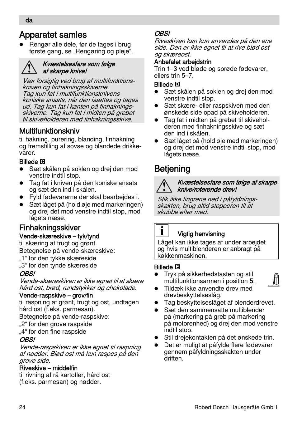 Apparatet samles, Betjening, Multifunktionskniv | Finhakningsskiver | Bosch MUZXLVE1 VitalEmotion pour les maîtres du pain le kit VitalEmotion est composé dun moulin à céréales dun mini-hachoir Multi-mixer et de 3 disques User Manual | Page 24 / 78