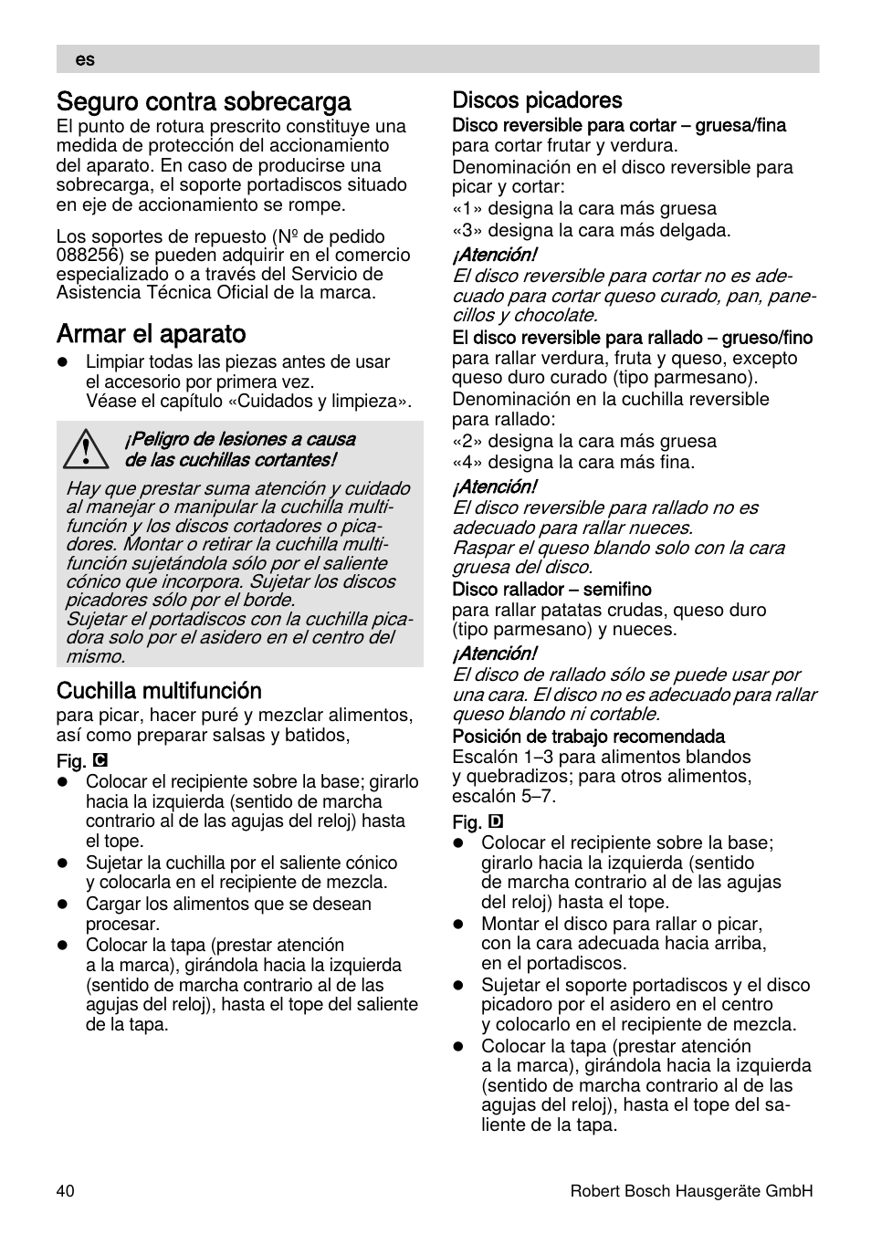 Seguro contra sobrecarga, Armar el aparato, Cuchilla multifunción | Discos picadores | Bosch MUZXLVE1 VitalEmotion pour les maîtres du pain le kit VitalEmotion est composé dun moulin à céréales dun mini-hachoir Multi-mixer et de 3 disques User Manual | Page 40 / 78