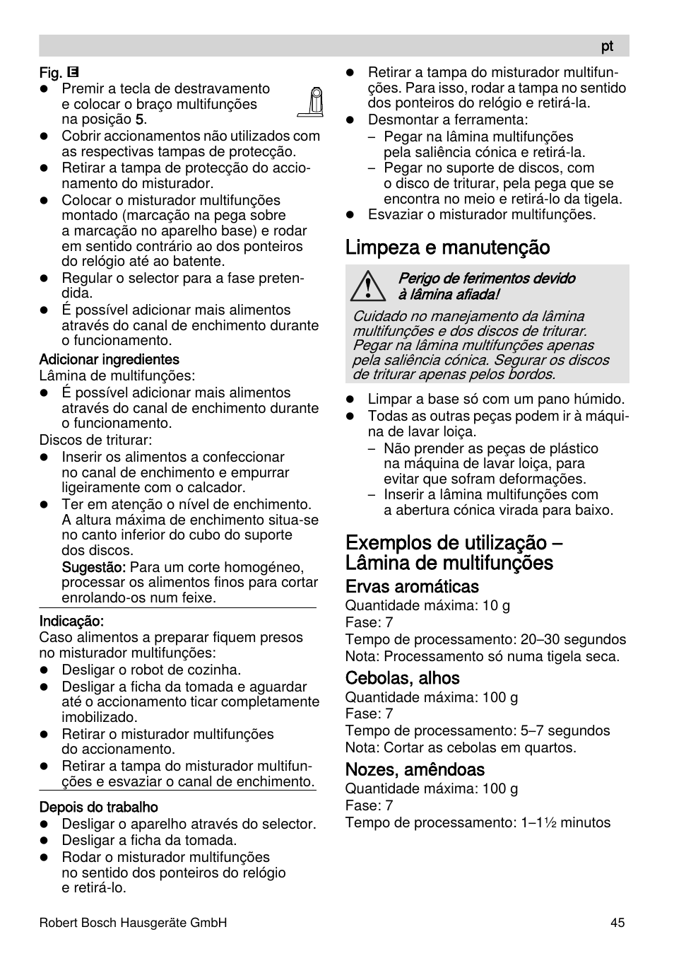 Limpeza e manutenção, Exemplos de utilização – lâmina de multifunções, Ervas aromáticas | Cebolas, alhos, Nozes, amêndoas | Bosch MUZXLVE1 VitalEmotion pour les maîtres du pain le kit VitalEmotion est composé dun moulin à céréales dun mini-hachoir Multi-mixer et de 3 disques User Manual | Page 45 / 78