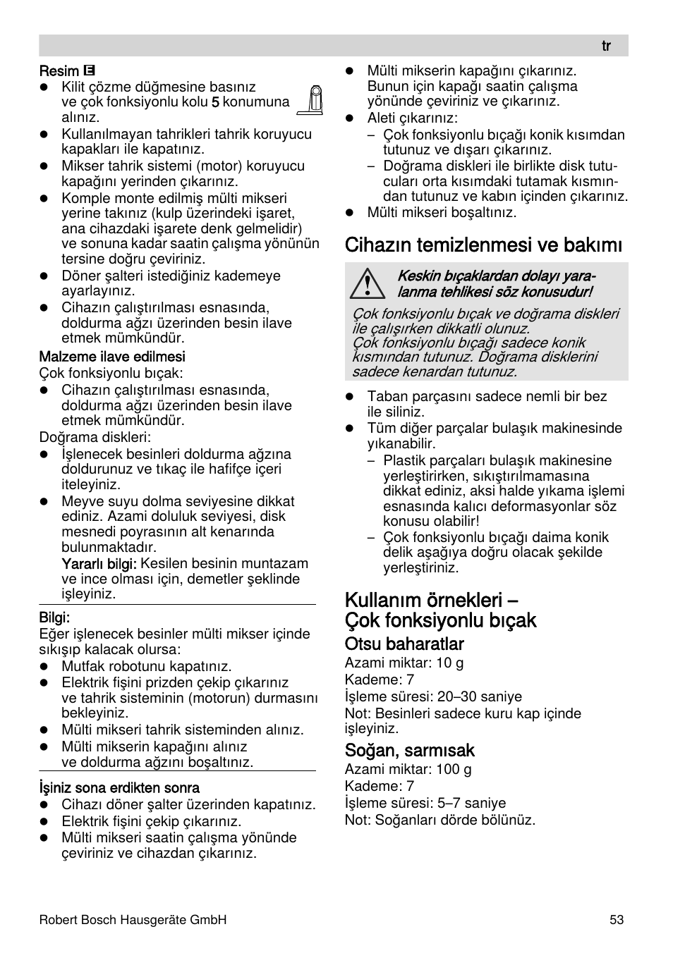 Cihazın temizlenmesi ve bakımı, Kullanım örnekleri – çok fonksiyonlu bıçak, Otsu baharatlar | Soğan, sarmısak | Bosch MUZXLVE1 VitalEmotion pour les maîtres du pain le kit VitalEmotion est composé dun moulin à céréales dun mini-hachoir Multi-mixer et de 3 disques User Manual | Page 53 / 78