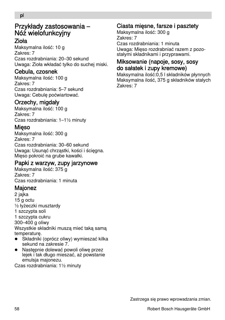 Przykłady zastosowania – nóż wielofunkcyjny | Bosch MUZXLVE1 VitalEmotion pour les maîtres du pain le kit VitalEmotion est composé dun moulin à céréales dun mini-hachoir Multi-mixer et de 3 disques User Manual | Page 58 / 78