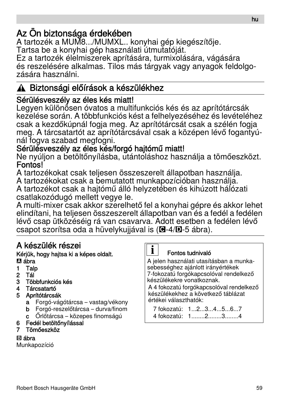 Az ön biztonsága érdekében, Biztonsági előírások a készülékhez, A készülék részei | Bosch MUZXLVE1 VitalEmotion pour les maîtres du pain le kit VitalEmotion est composé dun moulin à céréales dun mini-hachoir Multi-mixer et de 3 disques User Manual | Page 59 / 78