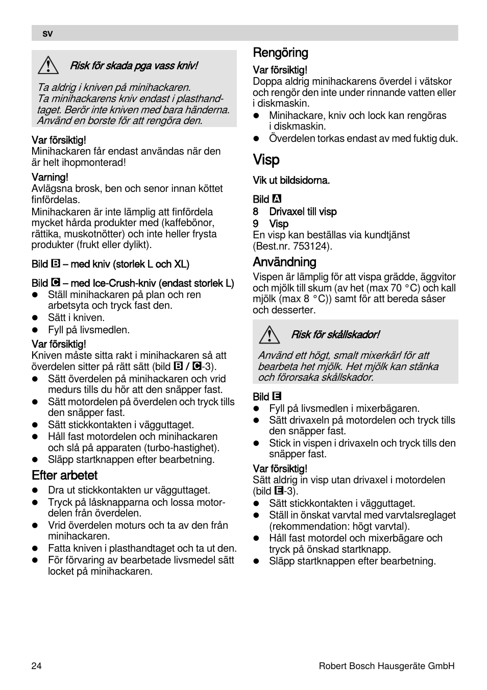 Visp, Efter arbetet, Rengöring | Användning | Bosch MSM87160 Mixeur plongeant noir EDG User Manual | Page 24 / 61