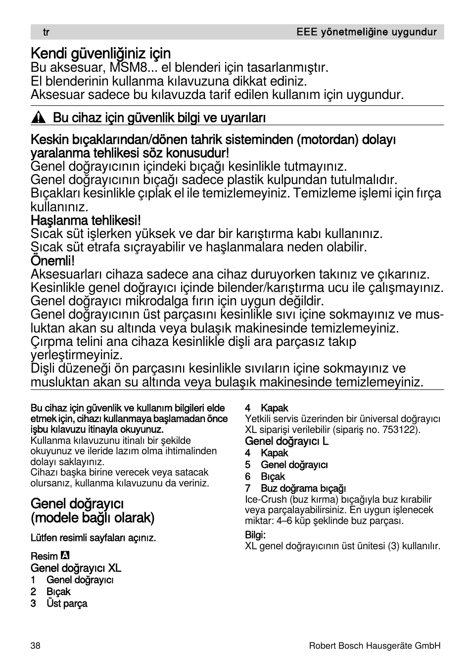 Kendi güvenliğiniz için, Genel doğrayıcı (modele bağlı olarak) | Bosch MSM87160 Mixeur plongeant noir EDG User Manual | Page 38 / 61