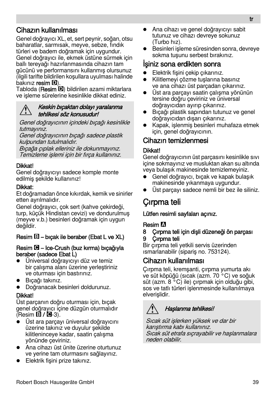 Çırpma teli, Cihazın kullanılması, Işiniz sona erdikten sonra | Cihazın temizlenmesi | Bosch MSM87160 Mixeur plongeant noir EDG User Manual | Page 39 / 61