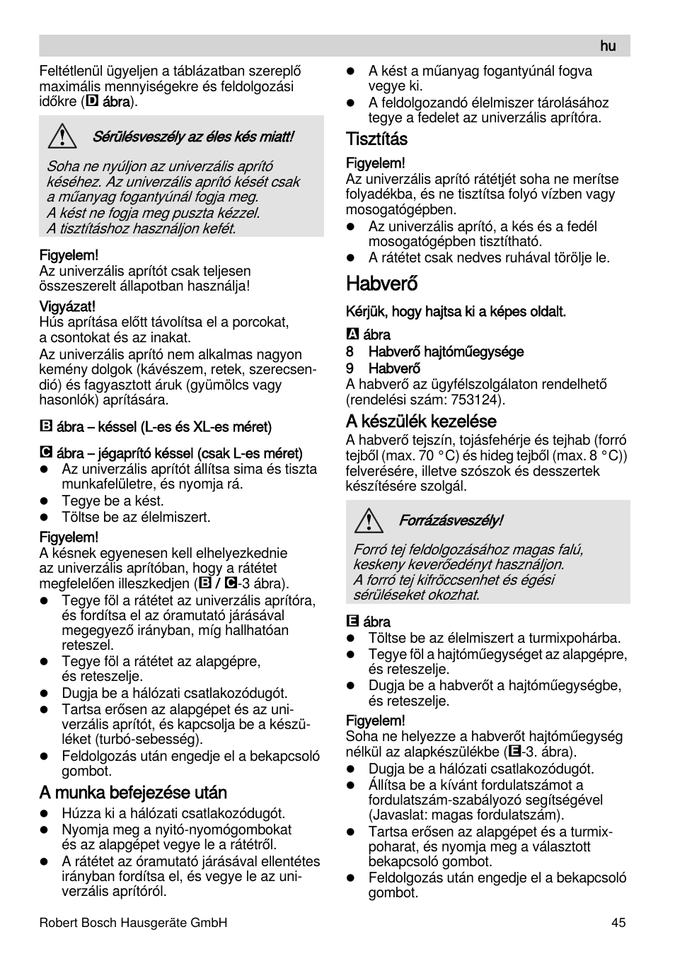 Habverő, A munka befejezése után, Tisztítás | A készülék kezelése | Bosch MSM87160 Mixeur plongeant noir EDG User Manual | Page 45 / 61