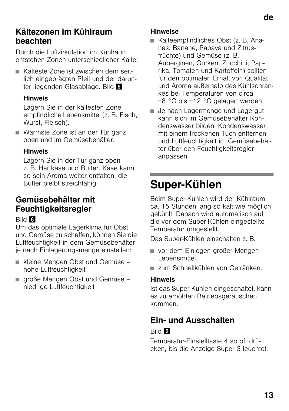 Kältezonen im kühlraum beachten, Gemüsebehälter mit feuchtigkeitsregler, Super-kühlen | Ein- und ausschalten, De 13 kältezonen im kühlraum beachten | Bosch KSV36VL30 Réfrigérateur 1 porte Confort User Manual | Page 13 / 78