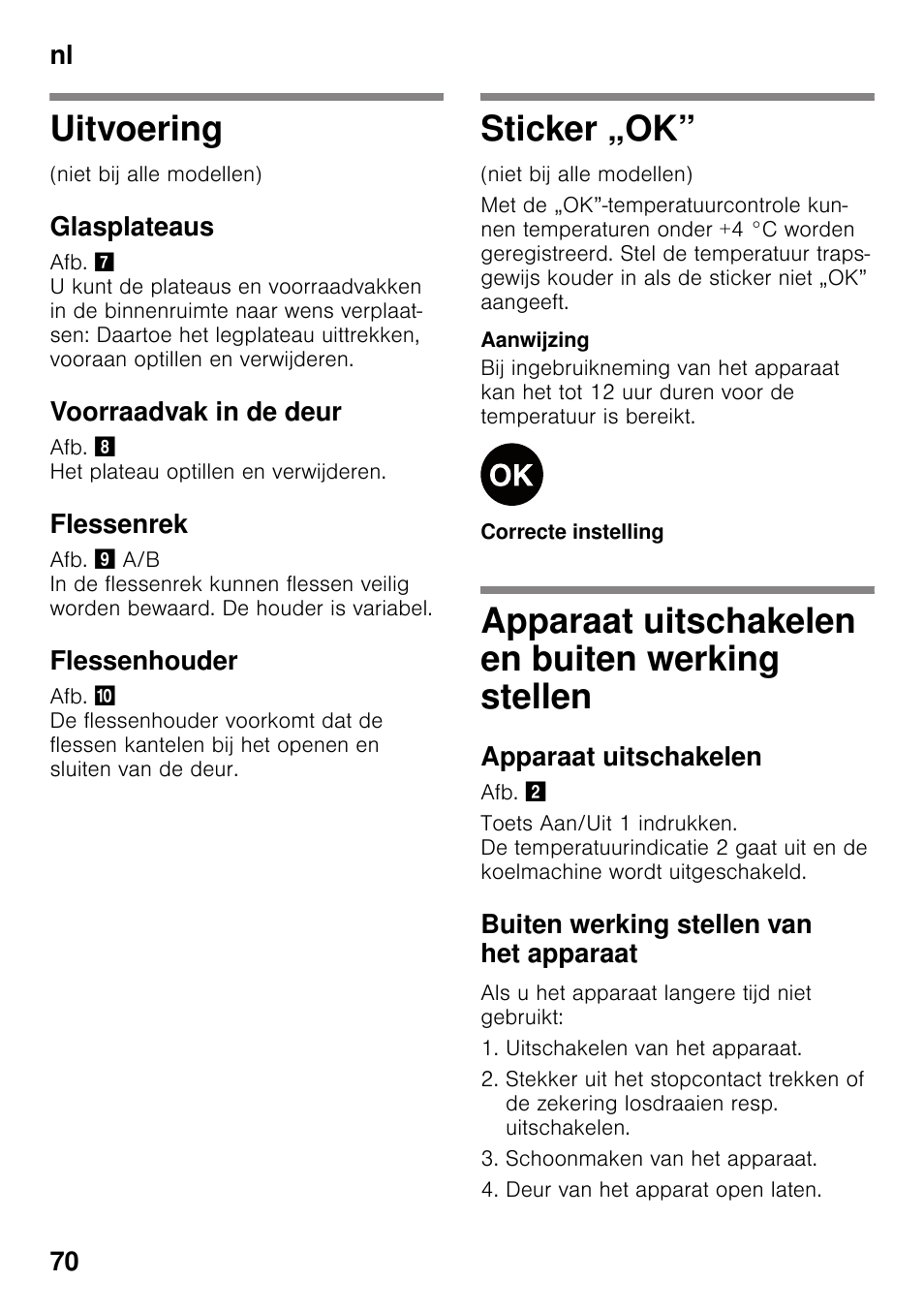 Uitvoering, Glasplateaus, Voorraadvak in de deur | Flessenrek, Flessenhouder, Sticker „ok, Apparaat uitschakelen en buiten werking stellen, Apparaat uitschakelen, Buiten werking stellen van het apparaat, Uitvoering sticker „ok | Bosch KSV36VL30 Réfrigérateur 1 porte Confort User Manual | Page 70 / 78