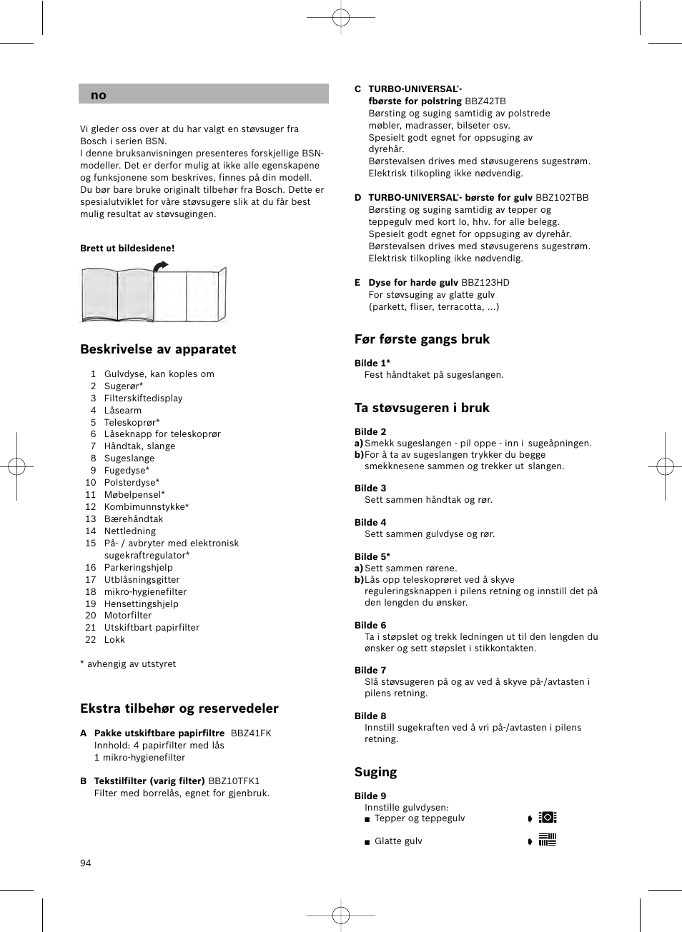 Før første gangs bruk, Ta støvsugeren i bruk, Suging | Beskrivelse av apparatet, Ekstra tilbehør og reservedeler | Bosch Aspirateur avec sac BSN1801 Bosch 1800 W big bag 3 l User Manual | Page 95 / 144