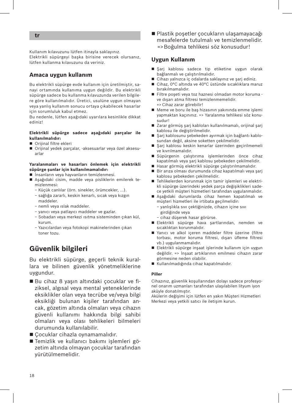 Güvenlik bilgileri, Amaca uygun kullanım, Uygun kullanım | Bosch LithiumPower 18V Aspirateur balai sans fil rechargeable BCH51840 PABL User Manual | Page 19 / 108