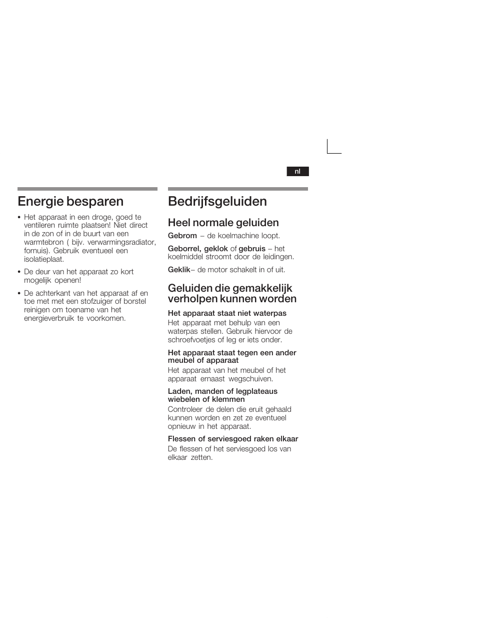 Energie besparen, Bedrijfsgeluiden, Heel normale geluiden | Geluiden die gemakkelijk verholpen kunnen worden | Bosch KSW38940 Cave à vin de vieillissement Premium Luxe User Manual | Page 57 / 64