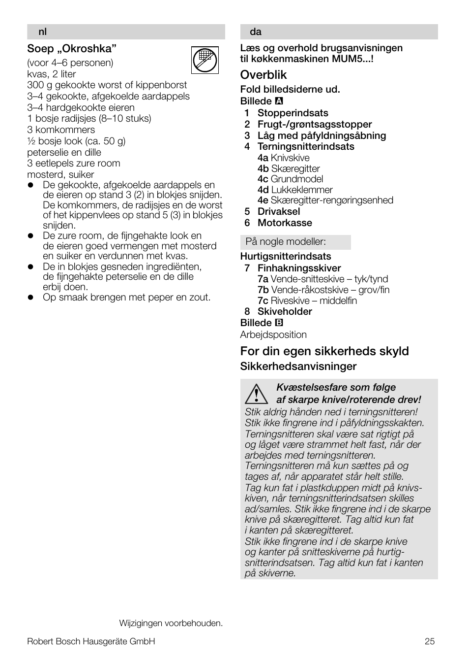 Overblik, For din egen sikkerheds skyld | Bosch MUZ5CC1 Découpe-dés pour découper des fruits légumes fromage et viande cuite en forme de dés Pour Kitchen machine MUM5 User Manual | Page 25 / 94