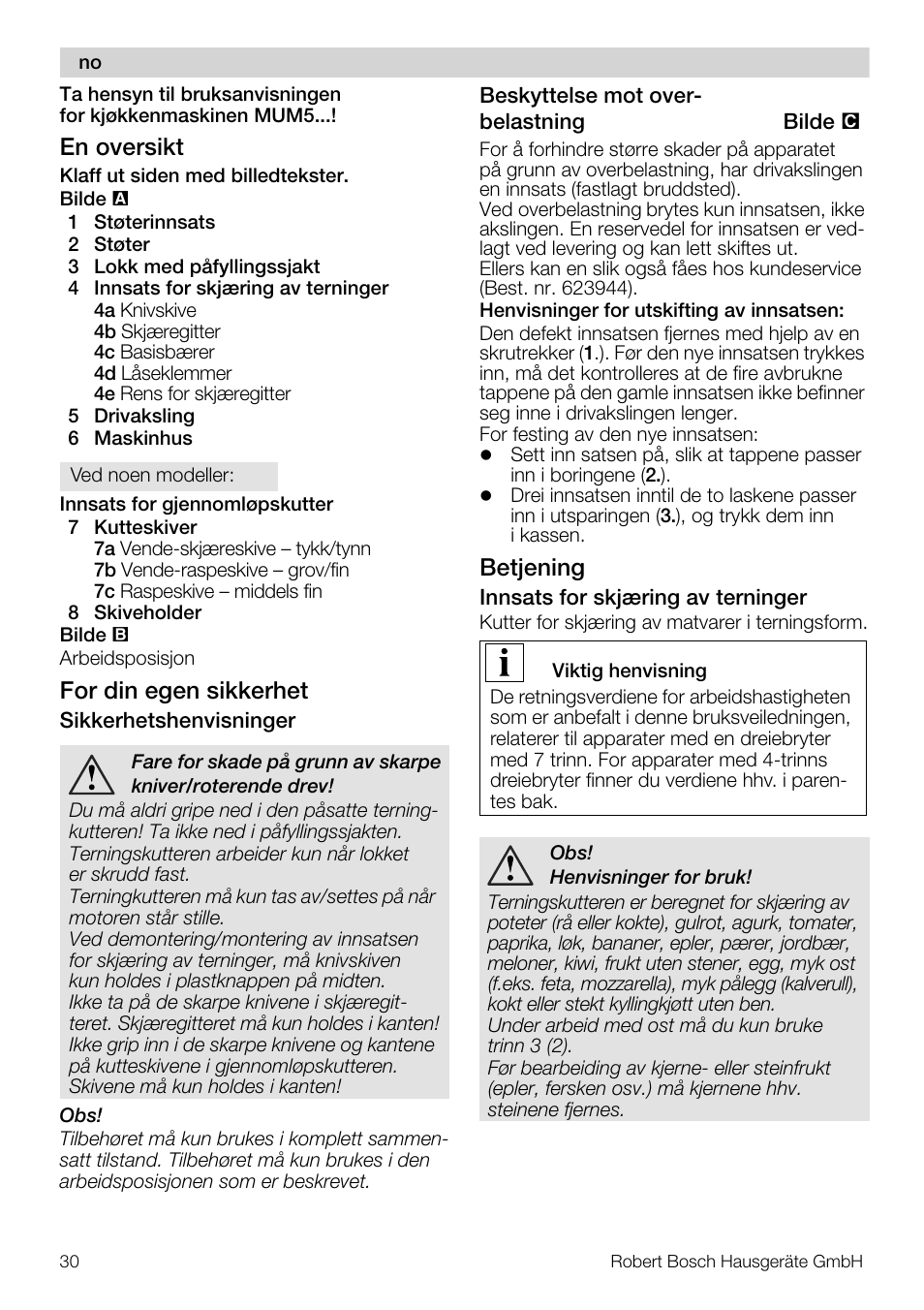 En oversikt, For din egen sikkerhet, Betjening | Bosch MUZ5CC1 Découpe-dés pour découper des fruits légumes fromage et viande cuite en forme de dés Pour Kitchen machine MUM5 User Manual | Page 30 / 94