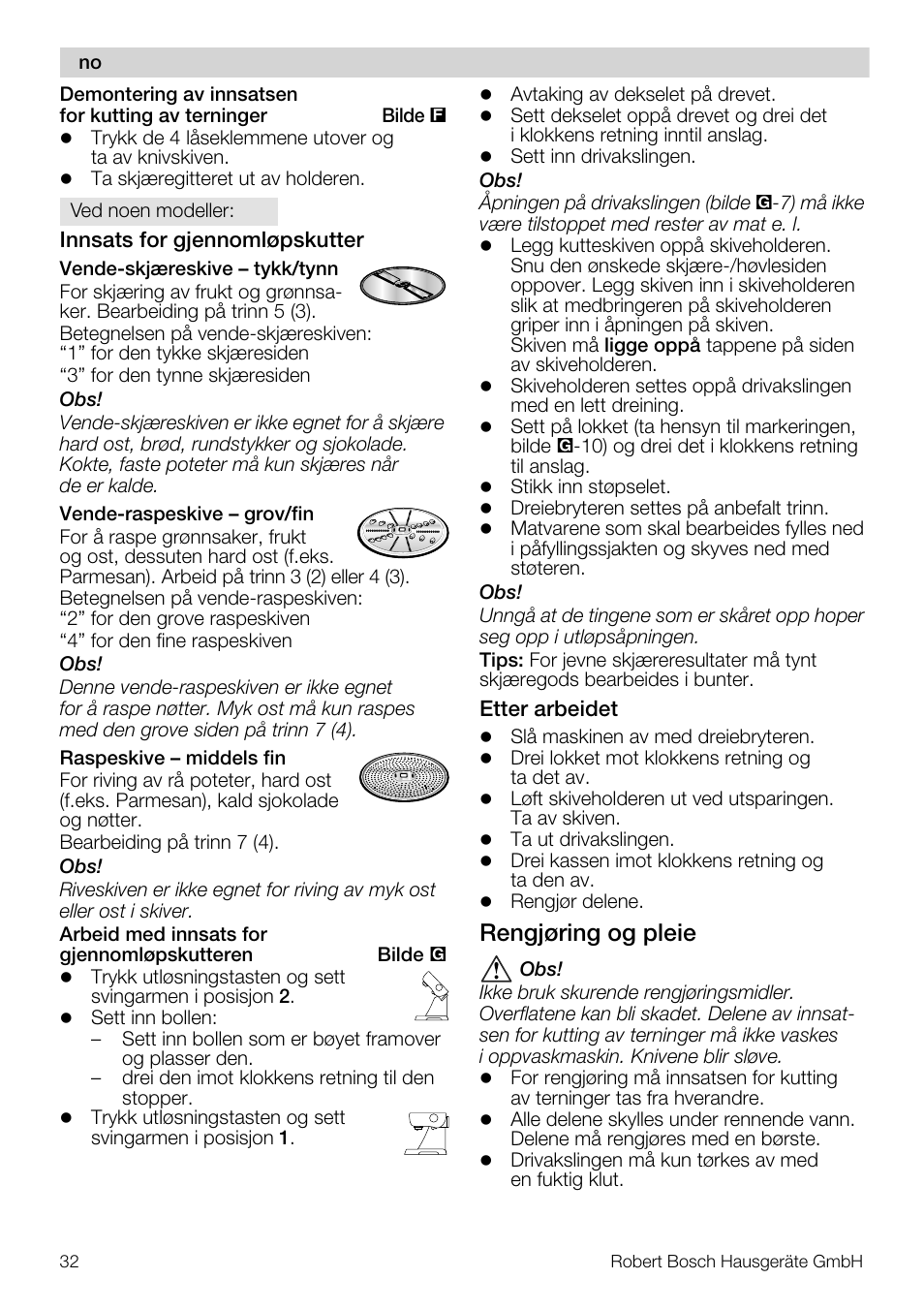 Rengjøring og pleie | Bosch MUZ5CC1 Découpe-dés pour découper des fruits légumes fromage et viande cuite en forme de dés Pour Kitchen machine MUM5 User Manual | Page 32 / 94