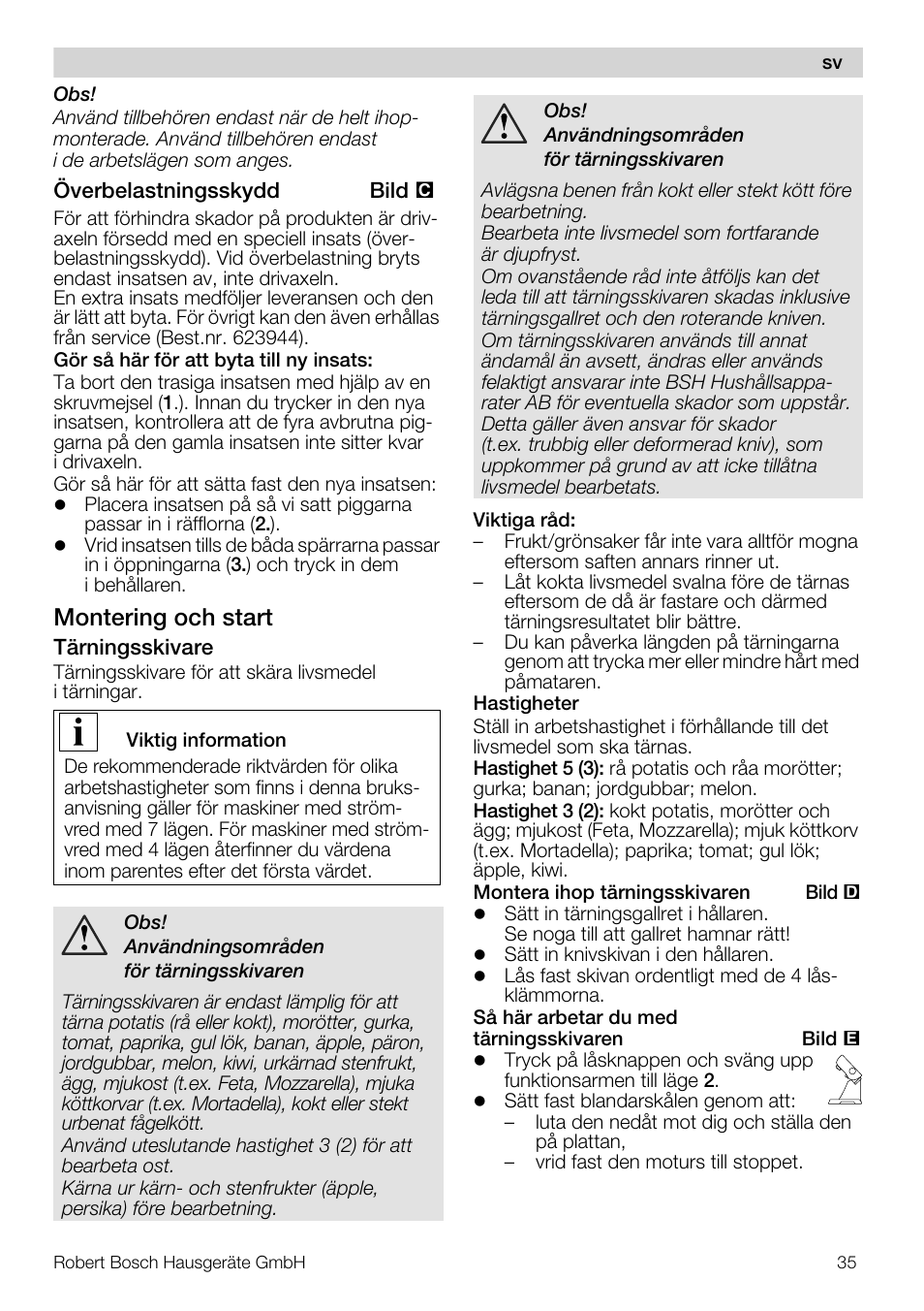 Montering och start | Bosch MUZ5CC1 Découpe-dés pour découper des fruits légumes fromage et viande cuite en forme de dés Pour Kitchen machine MUM5 User Manual | Page 35 / 94