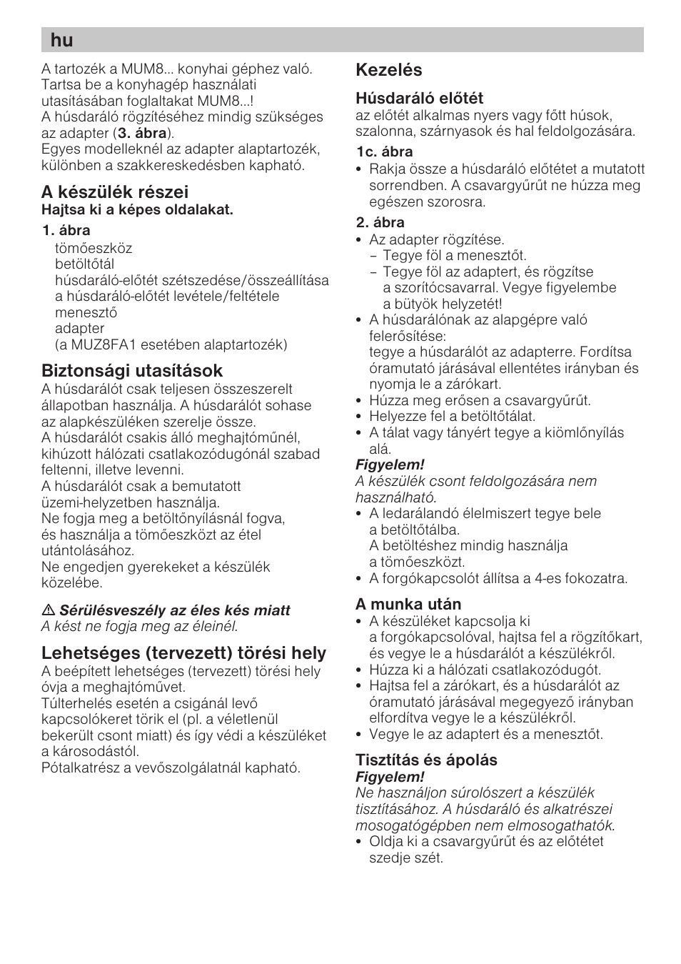 A készülék részei, Biztonsági utasítások, Lehetséges (tervezett) törési hely | Kezelés | Bosch MUZ8FA1 Accessoires Hachoir à viande avec adaptateur pour MUM8 User Manual | Page 31 / 45