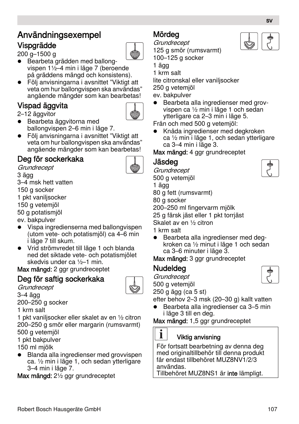 Användningsexempel, Vispgrädde, Vispad äggvita | Deg för sockerkaka, Deg för saftig sockerkaka, Mördeg, Jäsdeg, Nudeldeg | Bosch MUMXL10T Kitchen machine MaxxiMUM User Manual | Page 107 / 132