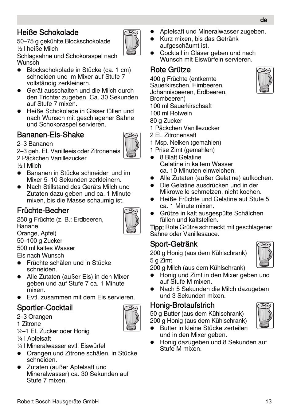 Heiße schokolade, Bananen-eis-shake, Früchte-becher | Sportler-cocktail, Rote grütze, Sport-getränk, Honig-brotaufstrich | Bosch MUMXL10T Kitchen machine MaxxiMUM User Manual | Page 13 / 132