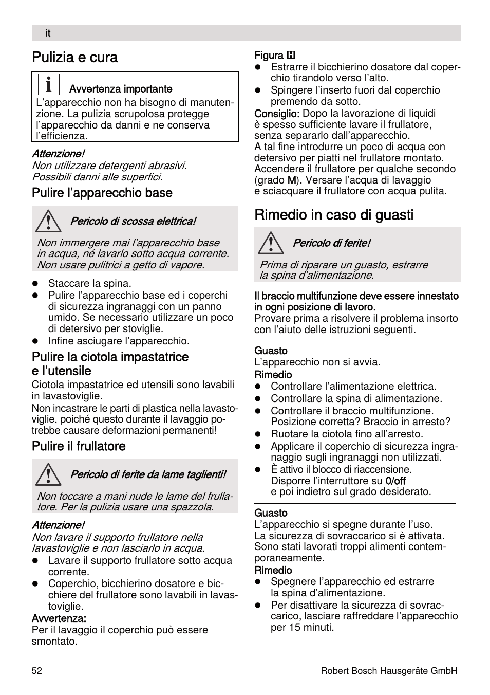 Pulizia e cura, Rimedio in caso di guasti, Pulire l’apparecchio base | Pulire la ciotola impastatrice e l’utensile, Pulire il frullatore | Bosch MUMXL10T Kitchen machine MaxxiMUM User Manual | Page 52 / 132