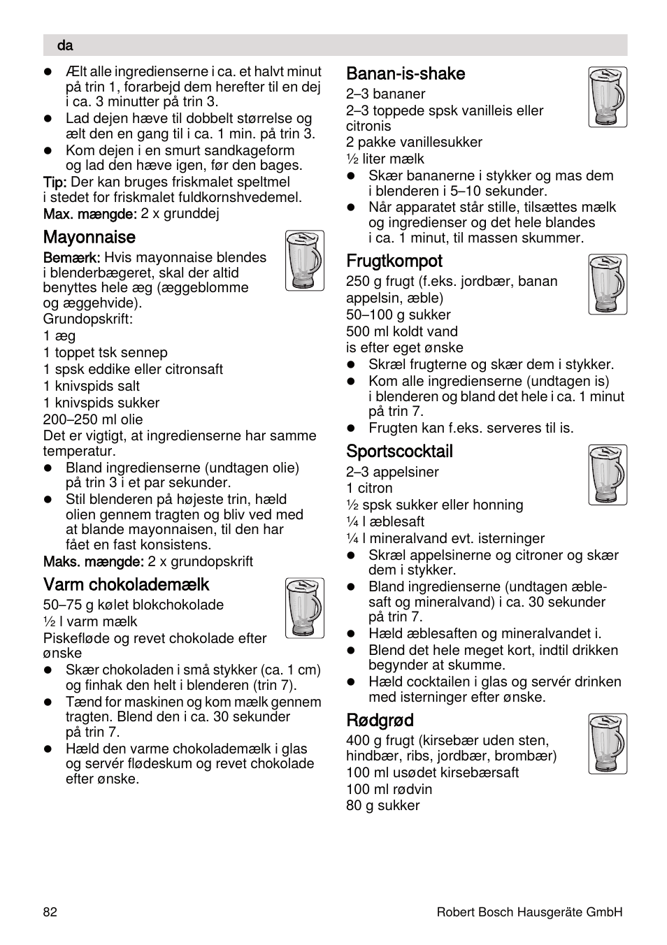 Mayonnaise, Varm chokolademælk, Banan-is-shake | Frugtkompot, Sportscocktail, Rødgrød | Bosch MUMXL10T Kitchen machine MaxxiMUM User Manual | Page 82 / 132