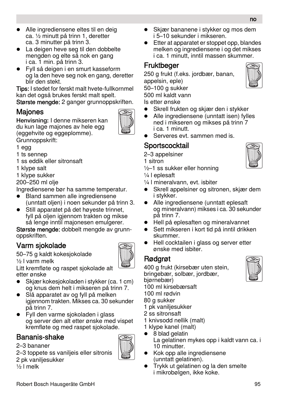 Majones, Varm sjokolade, Bananis-shake | Fruktbeger, Sportscocktail, Rødgrøt | Bosch MUMXL10T Kitchen machine MaxxiMUM User Manual | Page 95 / 132