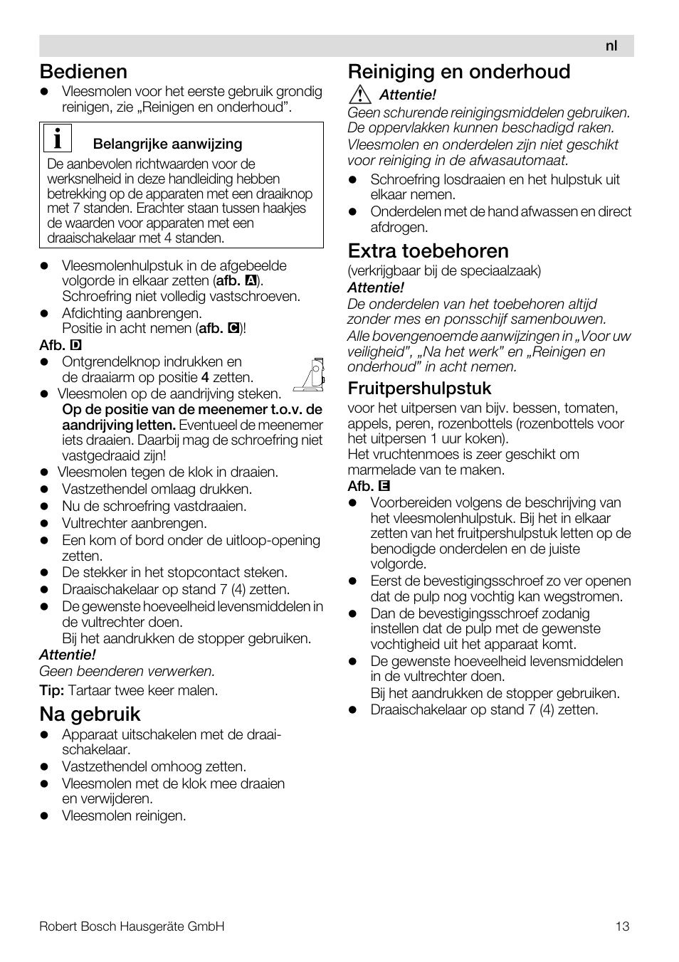 Bedienen, Na gebruik, Reiniging en onderhoud | Extra toebehoren, Fruitpershulpstuk | Bosch MUZ5FW1 Hachoir à viande Pour Kitchen machine MUM5 User Manual | Page 13 / 53