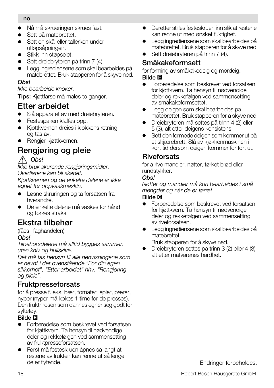 Etter arbeidet, Rengjøring og pleie, Ekstra tilbehør | Fruktpresseforsats, Småkakeformsett, Riveforsats | Bosch MUZ5FW1 Hachoir à viande Pour Kitchen machine MUM5 User Manual | Page 18 / 53