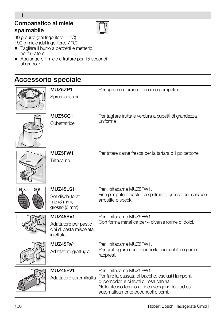 Accessorio speciale, Companatico al miele spalmabile | Bosch MUM56Z40 KITCHEN MACHINE 900W SILVERSILVER Styline Couleur argent argent User Manual | Page 100 / 168