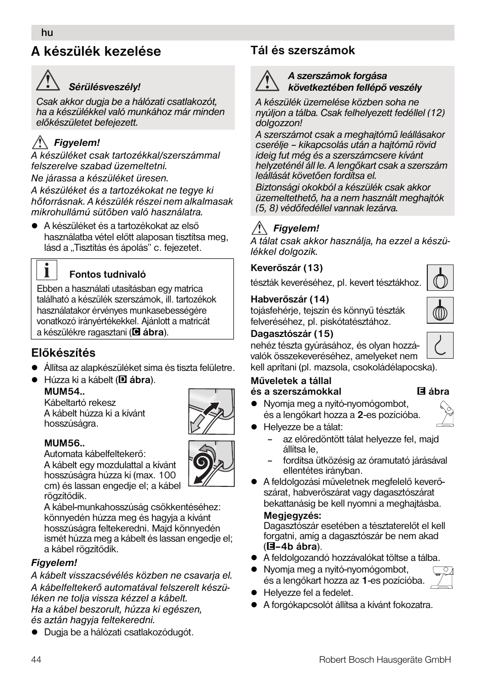 A készülék kezelése, Elõkészítés, Tál és szerszámok | Bosch MUM56Z40 KITCHEN MACHINE 900W SILVERSILVER Styline Couleur argent argent User Manual | Page 44 / 168