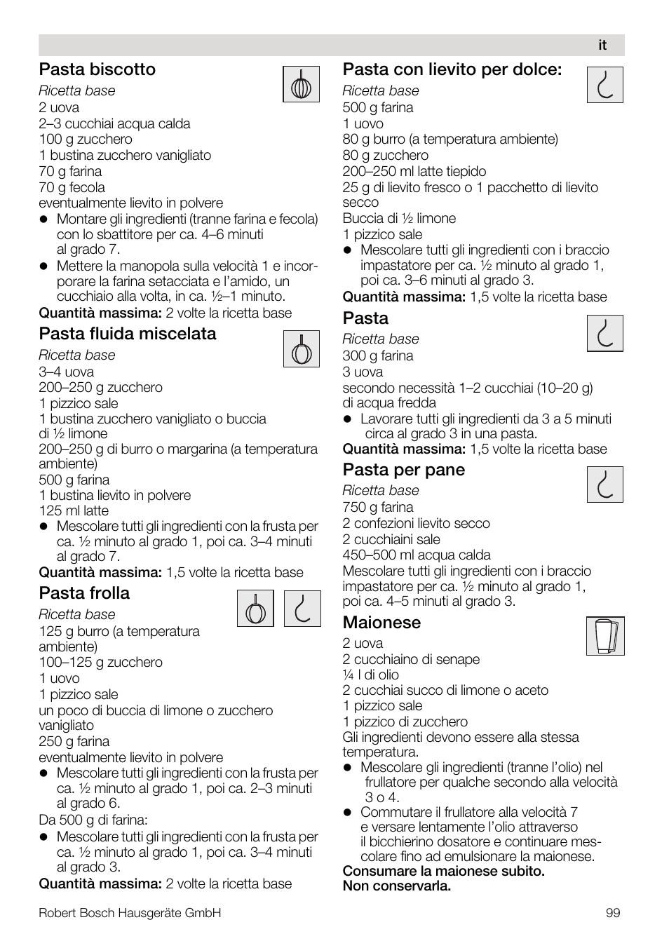 Pasta biscotto, Pasta fluida miscelata, Pasta frolla | Pasta con lievito per dolce, Pasta, Pasta per pane, Maionese | Bosch MUM56Z40 KITCHEN MACHINE 900W SILVERSILVER Styline Couleur argent argent User Manual | Page 99 / 168