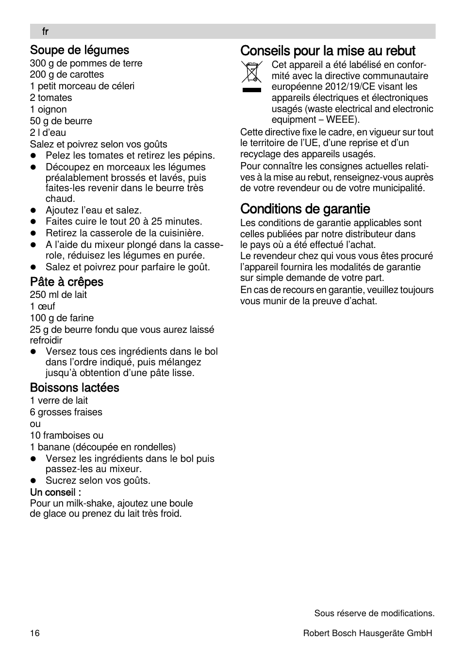 Conseils pour la mise au rebut, Conditions de garantie, Soupe de légumes | Pâte à crêpes, Boissons lactées | Bosch MSM87110 Mixeur plongeant noir EDG User Manual | Page 16 / 107