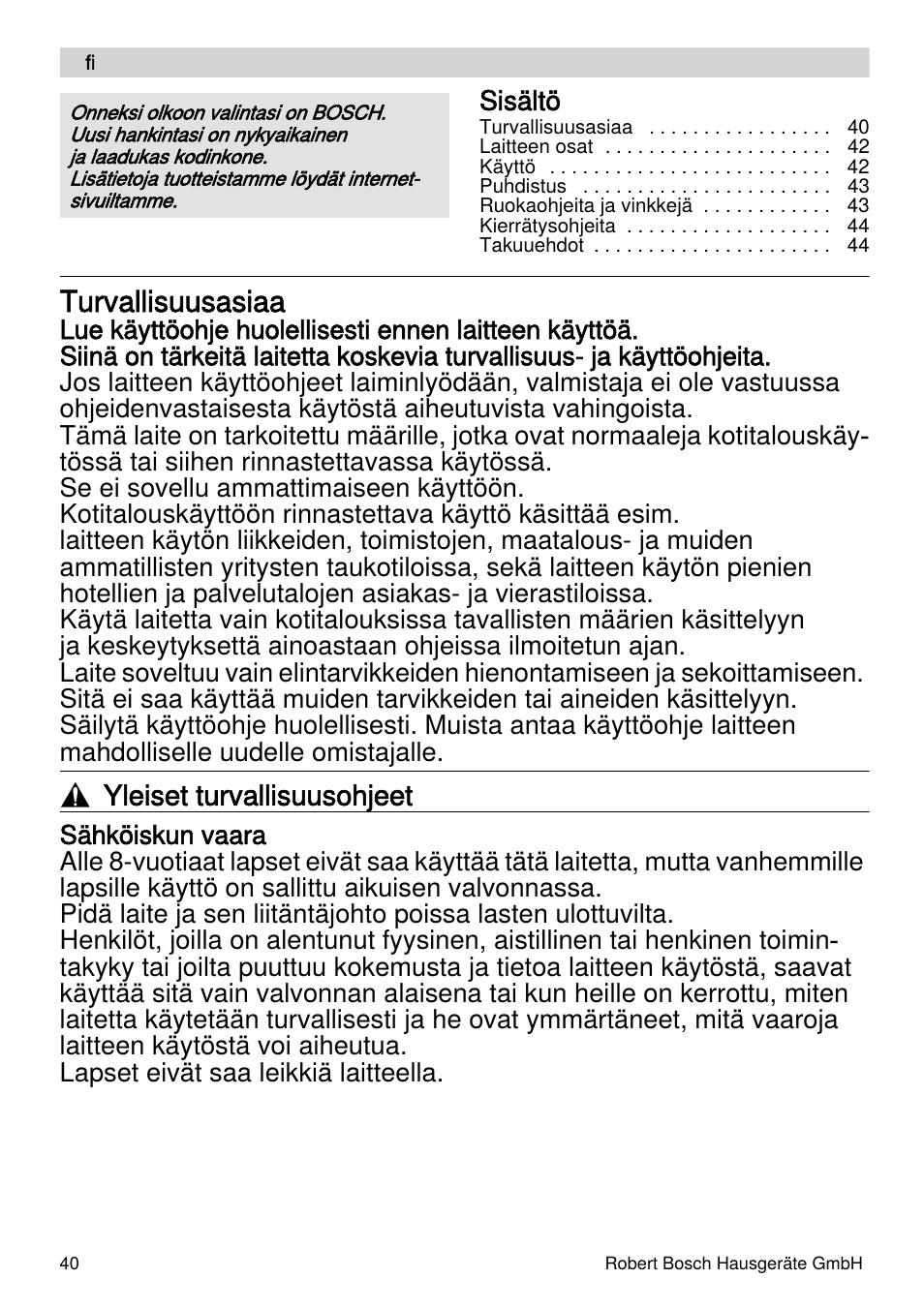 Turvallisuusasiaa, Yleiset turvallisuusohjeet | Bosch MSM87110 Mixeur plongeant noir EDG User Manual | Page 40 / 107