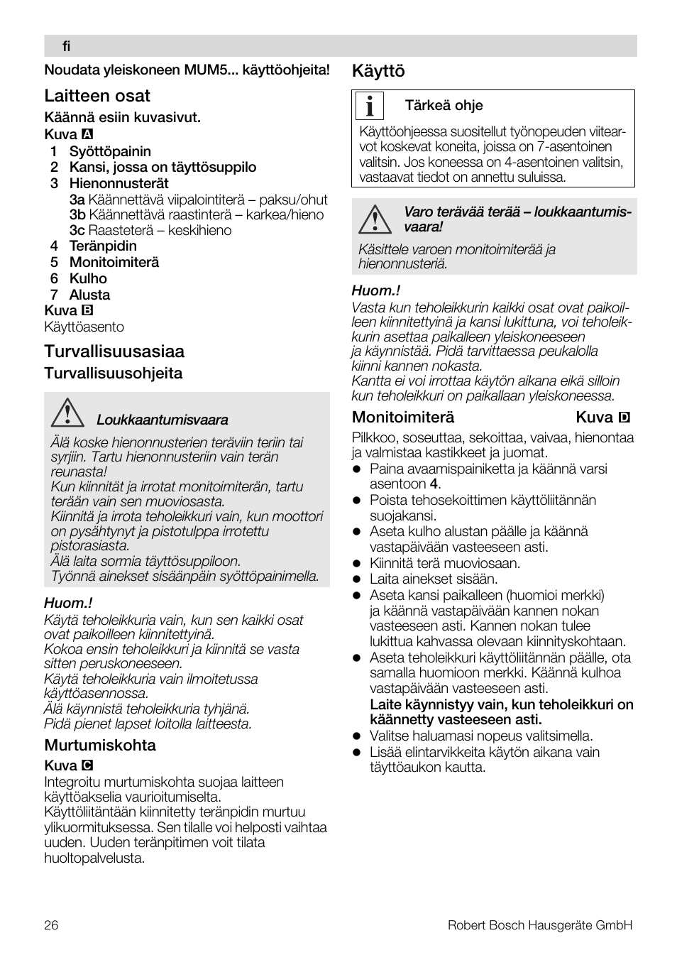 Laitteen osat, Turvallisuusasiaa, Käyttö | Bosch MUZ5MM1 Multimixeur blanctransparant Pour Kitchen machine MUM5 User Manual | Page 26 / 62