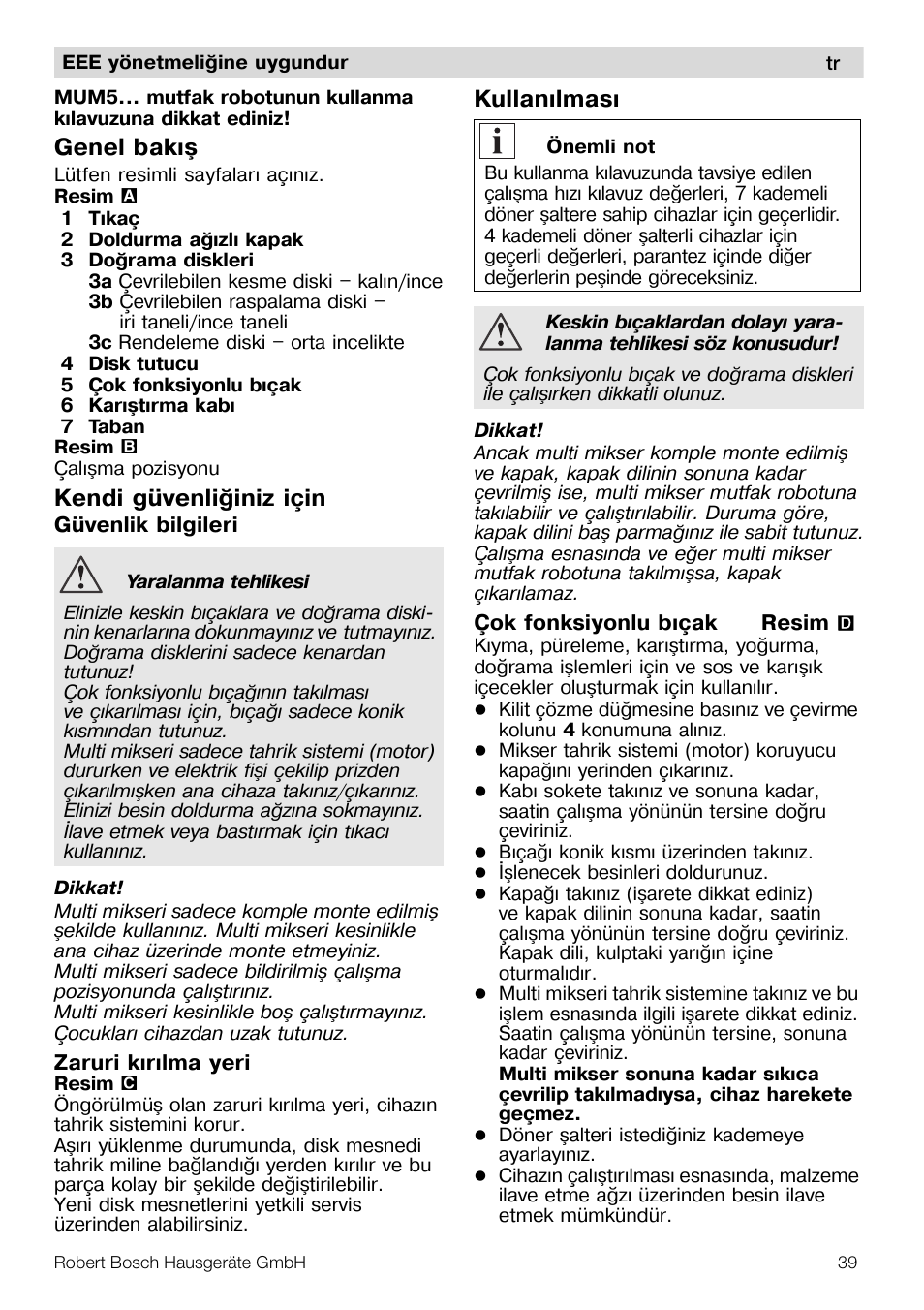 Genel bakýþ, Kendi güvenliðiniz için, Kullanýlmasý | Bosch MUZ5MM1 Multimixeur blanctransparant Pour Kitchen machine MUM5 User Manual | Page 39 / 62